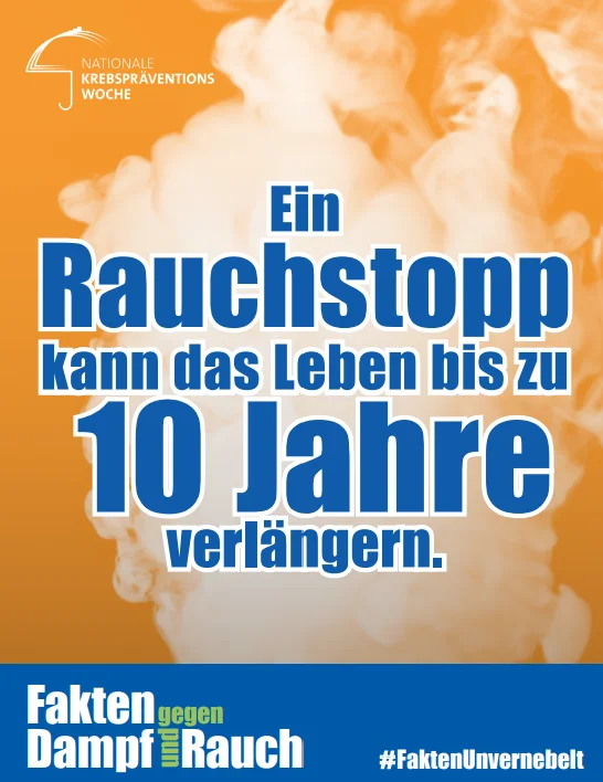 Plakat der Nationalen Krebspräventionswoche mit Botschaft: Rauchstopp kann das Leben um bis zu 10 Jahre verlängern