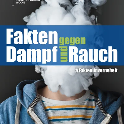 Kampagnenmotiv der Nationalen Krebspräventionswoche: Person hinter Rauchwolke mit Schriftzug "Fakten gegen Dampf und Rauch"